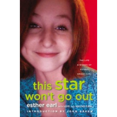 This Star Won't Go Out: The Life and Words of Esther Grace Earl