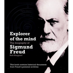 Explorer of the Mind: The Biography of Sugmund Freud