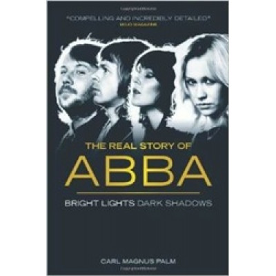 The Real Story of ABBA: Bright Lights Dark Shadows