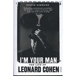 I'm Your Man: The Life Of Leonard Cohen