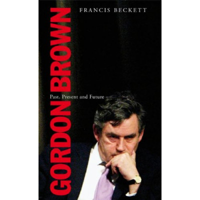 Gordon Brown - Past, Present And Future