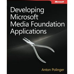 Developing Microsoft Media Foundation Applications
