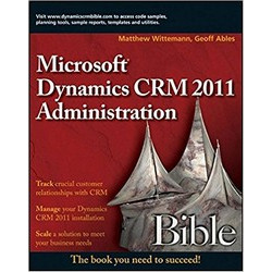 Microsoft Dynamics CRM 2011 Administration