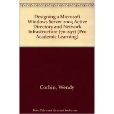 Designing a Microsoft Windows Server 2003 Active Directory and Network Infrastructure (70-297) Set 2 vol.