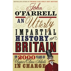 An Utterly Impartial History of Britain