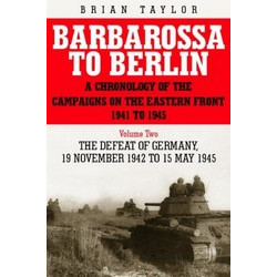 Barbarossa to Berlin: A Chronology of the Campaigns on the Eastern Front 1941-45: vol 2 (Уценка)