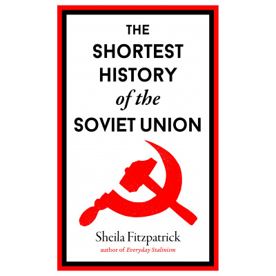 The Shortest History of the Soviet Union.