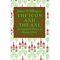 The Icon and the Axe: An Interpretative History of Russian Culture