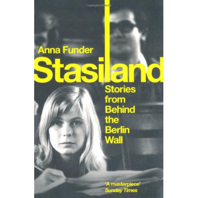 Stasiland: Stories from Behind the Berlin Wall