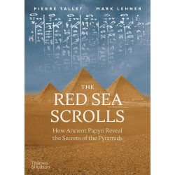 The Red Sea Scrolls: How Ancient Papyri Reveal the Secrets of the Pyramids
