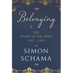 Belonging: The Story of the Jews, 1492–1900