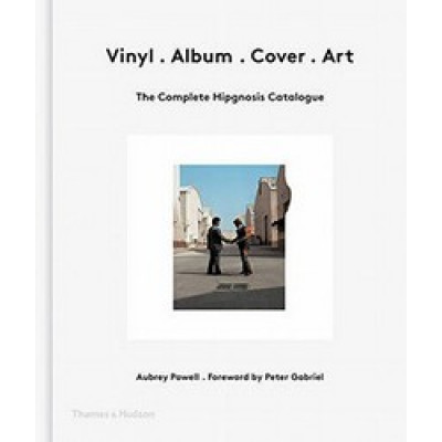 Vinyl / Album / Cover / Art: The Complete Hipgnosis Catalogue Vinyl / Album / Cover / Art: The Complete Hipgnosis Catalogue
