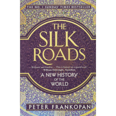 The Silk Roads: A New History of the World (Уценка)