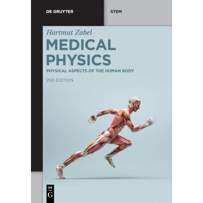 Medical Physics. Physical Aspects of the Human Body (vol. 1)