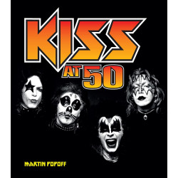Kiss at 50: The Unofficial Illustrated History