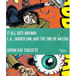 Jabberjaw: It All Dies Anyway - L.A., Jabberjaw, and the End of an Era (Уценка) Jabberjaw: It All Dies Anyway - L.A., Jabberjaw, and the End of an Era (Уценка)