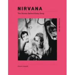 Nirvana - The Stories Behind Every Song Nirvana - The Stories Behind Every Song