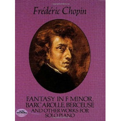 Fantazy in а F Minor, Barcarolle,Berceuse and other works foк solo piano