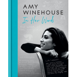 Amy Winehouse: In Her Words Amy Winehouse: In Her Words