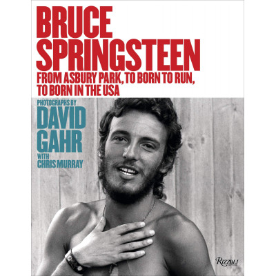 Bruce Springsteen: From Asbury Park, to Born To Run, to Born In The USA