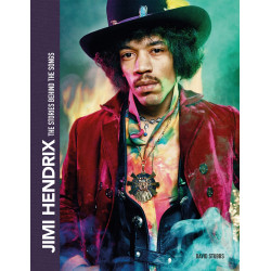 Jimi Hendrix The Stories Behind The Songs