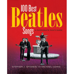 100 Best Beatles Songs: An Informed Fans Guide