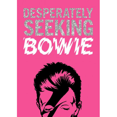 Desperately Seeking Bowie