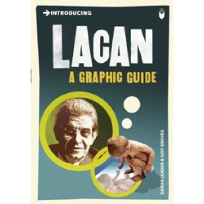 Introducing Lacan: A Graphic Guide