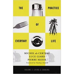 The Practice of Everyday Life: Living and Cooking