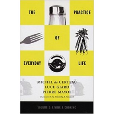 The Practice of Everyday Life: Living and Cooking