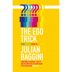 The Ego Trick: What Does It Mean To Be You