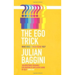 The Ego Trick: What Does It Mean To Be You