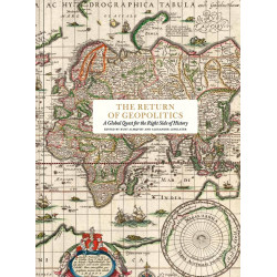 The Return of Geopolitics: A Global Quest for the Right Side of History