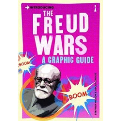 Introducing: The Freud Wars - A Graphic Guide Introducing: The Freud Wars - A Graphic Guide