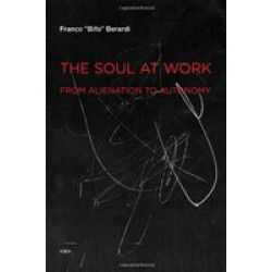 The soul at work: From Alienation To Autonomy