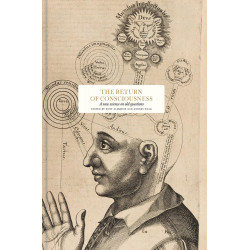 The Return of Consciousness: A New Science on Old Questions