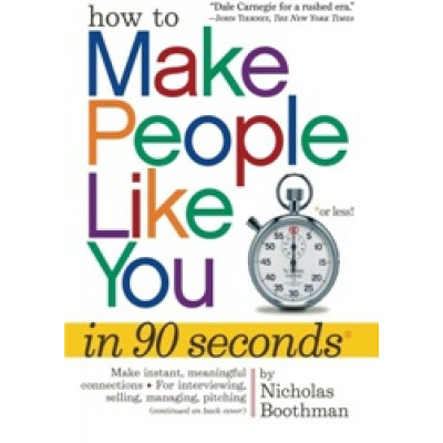 How to Make People Like You in 90 Seconds or Less