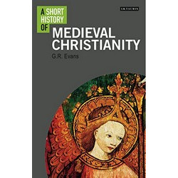 Short History of Medieval Christianity, A