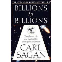 Billions & Billions: Thoughts on Life and Death at the Brink of the Millennium Billions & Billions: Thoughts on Life and Death at the Brink of the Millennium