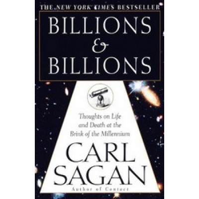 Billions & Billions: Thoughts on Life and Death at the Brink of the Millennium