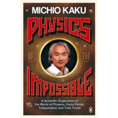 Physics of the Impossible