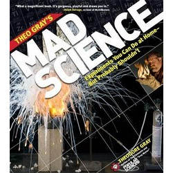 Theo Gray's Mad Science