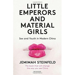 Little Emperors and Material Girls: Sex and Youth in Modern China