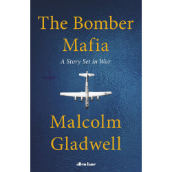 The Bomber Mafia: A Story Set in War