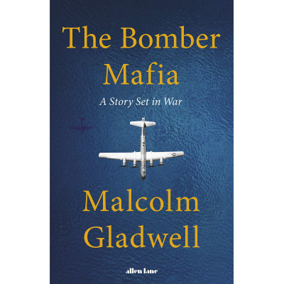 The Bomber Mafia: A Story Set in War