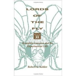 Lords of the Fly: Drosophila Genetics and the Experimental Life