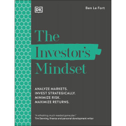 The Investor's Mindset: Analyze Markets. Invest Strategically. Minimize Risk. Maximize Returns.