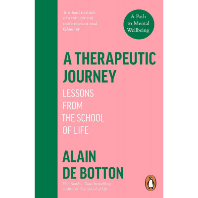 A Therapeutic Journey: Lessons from the School of Life A Therapeutic Journey: Lessons from the School of Life