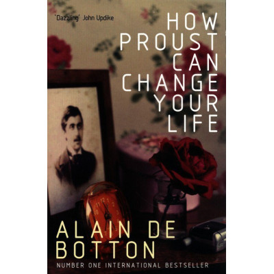 How Proust Can Change Your Life