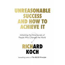 Unreasonable Success and How to Achieve It